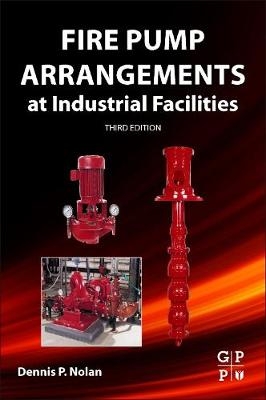 Fire Pump Arrangements at Industrial Facilities - Dennis P. Nolan