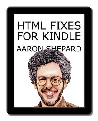 HTML Fixes for Kindle - Aaron Shepard