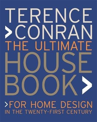 The Ultimate House Book - Sir Terence Conran