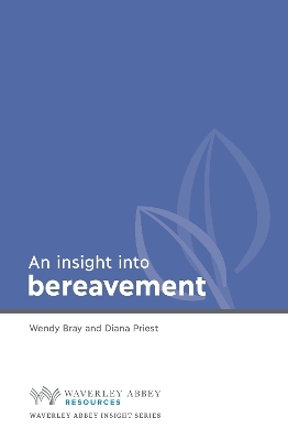 Insight into Bereavement - Wendy Bray