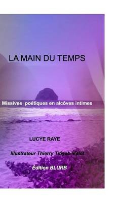 La main du temps - Lucye Raye