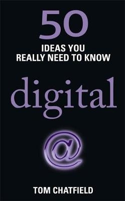 50 Digital Ideas You Really Need to Know - Tom Chatfield