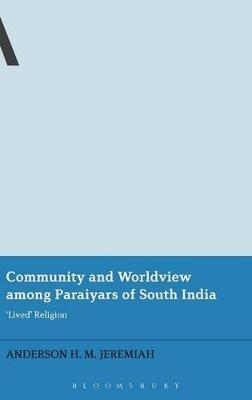 Community and Worldview among Paraiyars of South India - Anderson H. M. Jeremiah