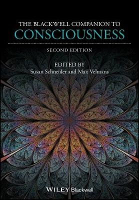 The Blackwell Companion to Consciousness - 