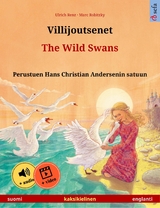 Villijoutsenet – The Wild Swans (suomi – englanti) - Ulrich Renz