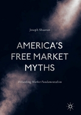 America's Free Market Myths -  Joseph Shaanan