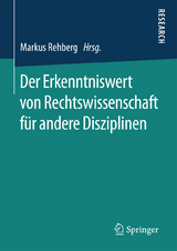 Der Erkenntniswert von Rechtswissenschaft für andere Disziplinen - 