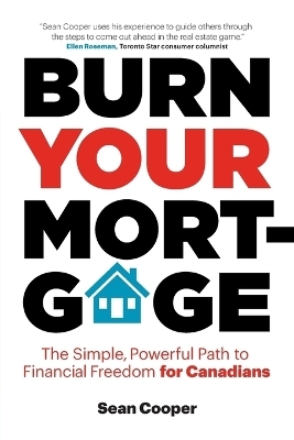 Burn Your Mortgage - Sean Cooper