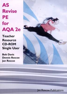 AS Revise PE for AQA Teacher Resource CD-ROM Single User - Dennis Roscoe, Jan Roscoe, Bob Davis