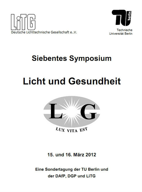 Siebentes Syposium. Licht und Gesundheit. 15. und 16. März 2012