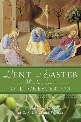 Lent and Easter Wisdom from G.K. Chesterton