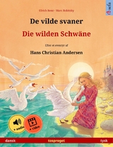 De vilde svaner – Die wilden Schwäne (dansk – tysk) - Ulrich Renz