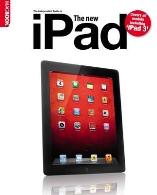 The Independent Guide to the New iPad - 