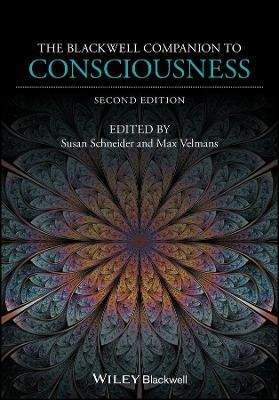 The Blackwell Companion to Consciousness - 