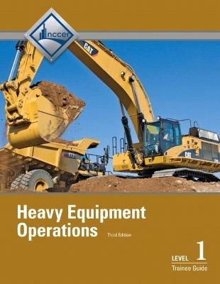 Heavy Equipment Operations Level 1 Trainee Guide, Paperback -  NCCER