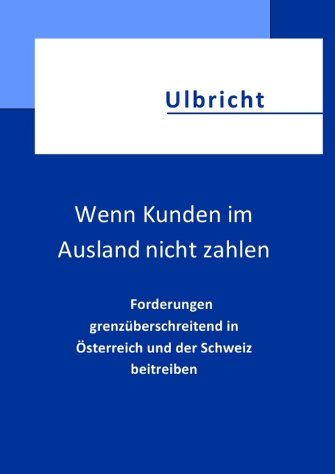 Wenn Kunden im Ausland nicht zahlen - Ellen Ulbricht