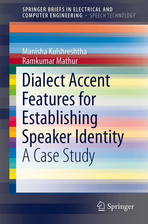 Dialect Accent Features for Establishing Speaker Identity - Manisha Kulshreshtha, Ramkumar Mathur