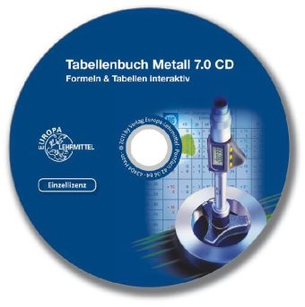 Tabellenbuch Metall 7.0 CD Einzellizenz - Ulrich Fischer, Roland Gomeringer, Max Heinzler, Roland Kilgus, Friedrich Näher, Stefan Oesterle, Heinz Paetzold, Andreas Stephan