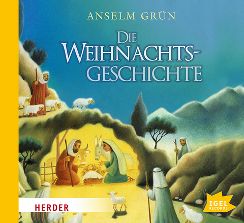 Die Weihnachtsgeschichte - Anselm Grün