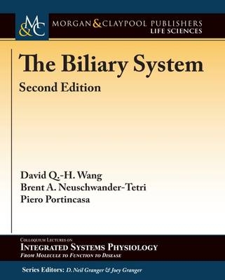 The Biliary System - David Q.-H. Wang, Brent A. Neuschwander-Tetri, Piero Portincasa