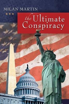 The Ultimate Conspiracy - Milan Martin
