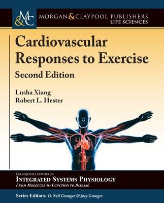 Cardiovascular Responses to Exercise - Lusha Xiang, Robert L. Hester