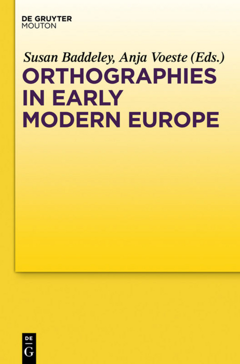 Orthographies in Early Modern Europe - 