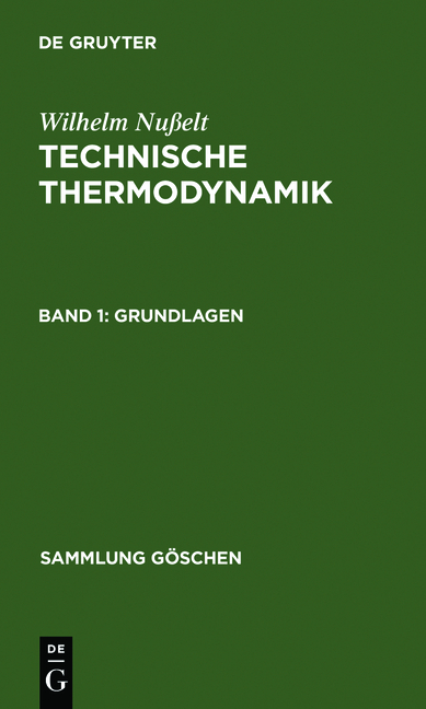 Wilhelm Nußelt: Technische Thermodynamik / Grundlagen - Wilhelm Nußelt