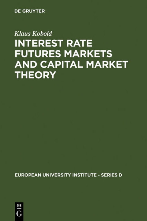 Interest Rate Futures Markets and Capital Market Theory - Klaus Kobold