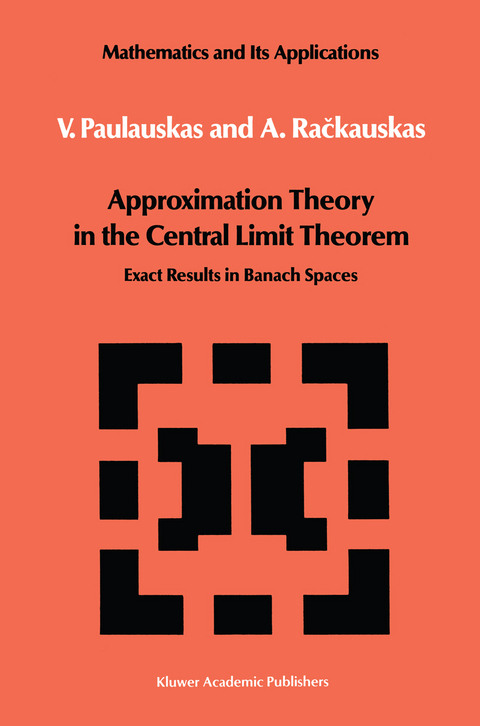 Approximation Theory in the Central Limit Theorem - V. Paulauskas, A. Rackauskas