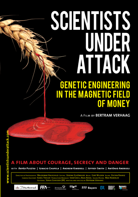 Scientists under Attack - Genetic Engineering in the Magnetic Field of Money - Bertram Verhaag