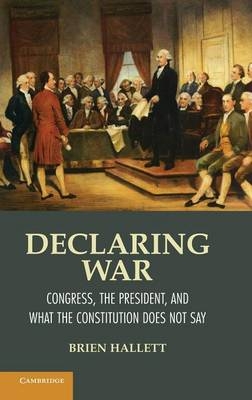 Declaring War - Brien Hallett