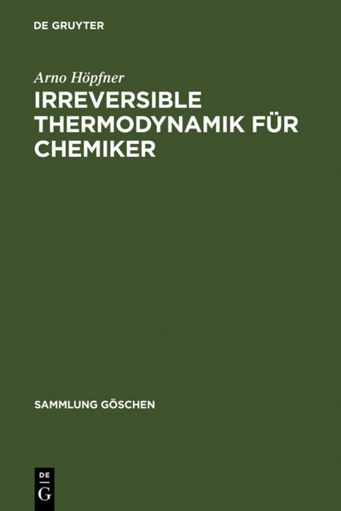 Irreversible Thermodynamik für Chemiker - Arno Höpfner