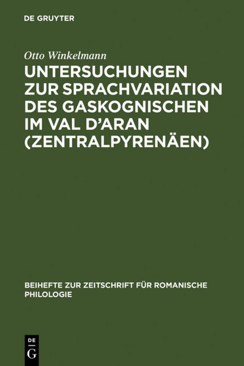 Untersuchungen zur Sprachvariation des Gaskognischen im Val d'Aran (Zentralpyrenäen) - Otto Winkelmann