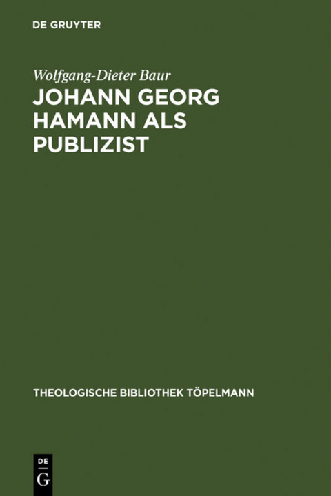 Johann Georg Hamann als Publizist - Wolfgang-Dieter Baur