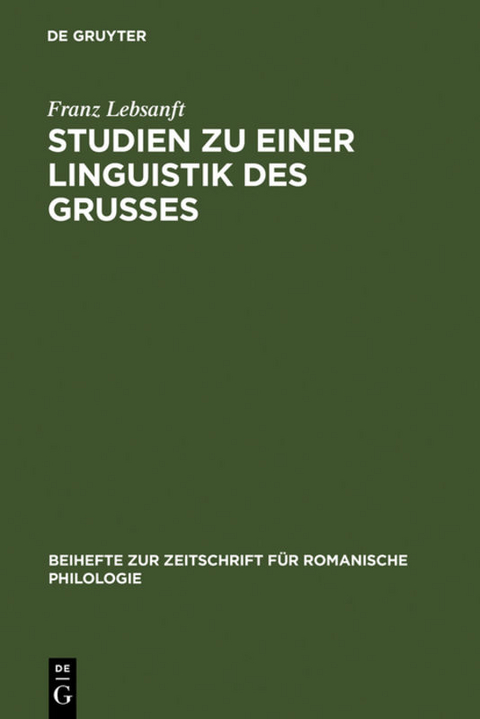 Studien zu einer Linguistik des Grußes - Franz Lebsanft