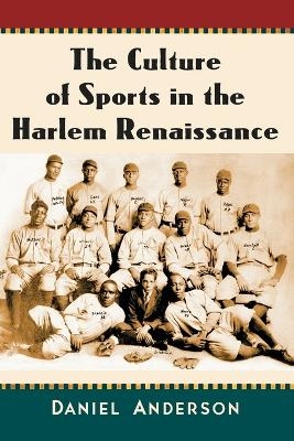 The Culture of Sports in the Harlem Renaissance - Daniel Anderson