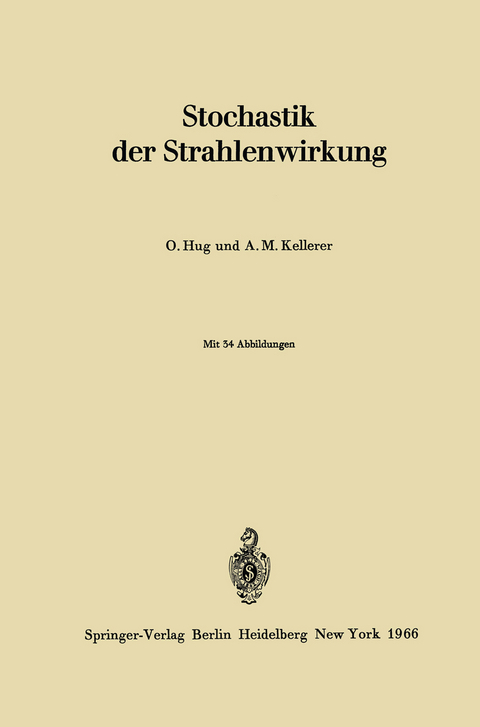 Stochastik der Strahlenwirkung - Otto Hug, Albrecht M. Kellerer