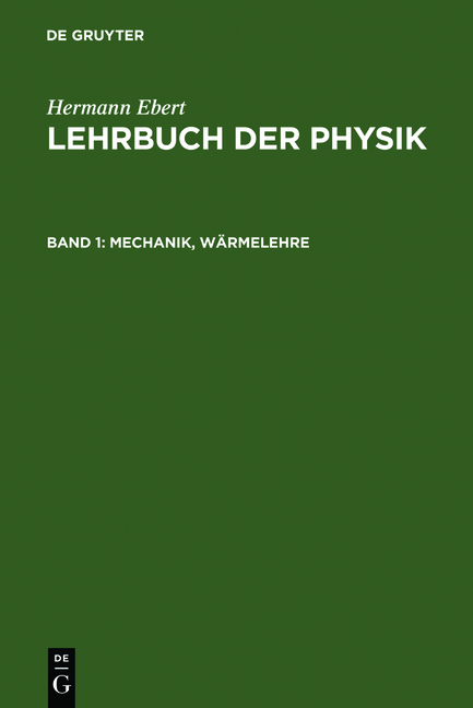 Hermann Ebert: Lehrbuch der Physik / Mechanik, Wärmelehre - Hermann Ebert