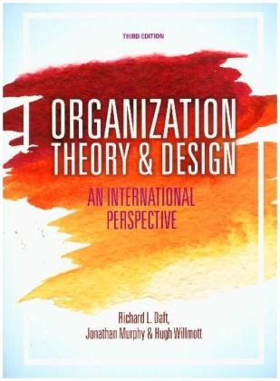 Organization Theory and Design - Hugh Willmott, Jonathan Murphy