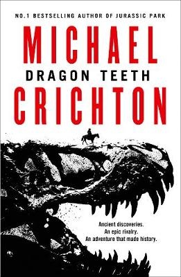 Dragon Teeth - Michael Crichton