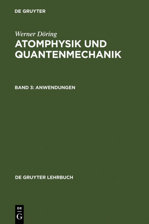 Werner Döring: Atomphysik und Quantenmechanik / Anwendungen - Werner Döring