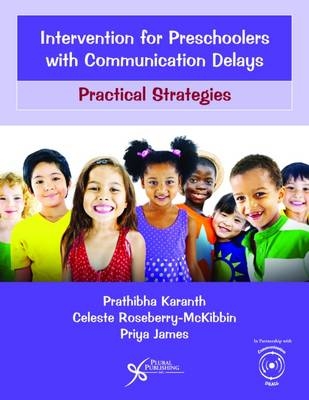 Intervention for Preschoolers with Communication Delays - Prathibha Karanth, Celeste Roseberry-Mckibbin