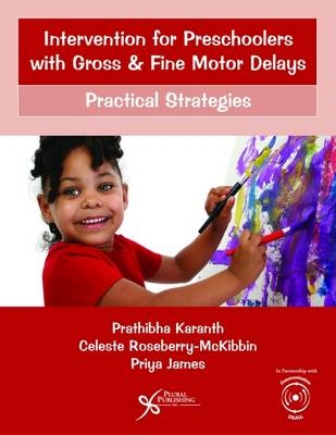 Intervention for Preschoolers with Gross and Fine Motor Delays - Prathibha Karanth, Celeste Roseberry-Mckibbin
