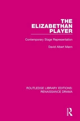 The Elizabethan Player - David Albert Mann