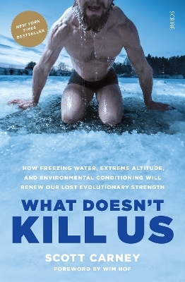 What Doesn't Kill Us - Scott Carney