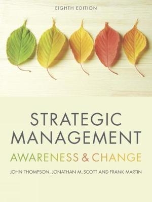 Strategic Management - John Thompson, Frank Martin, Jonathan Scott