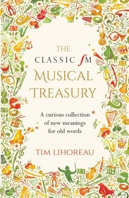 The Classic FM Musical Treasury - Tim Lihoreau