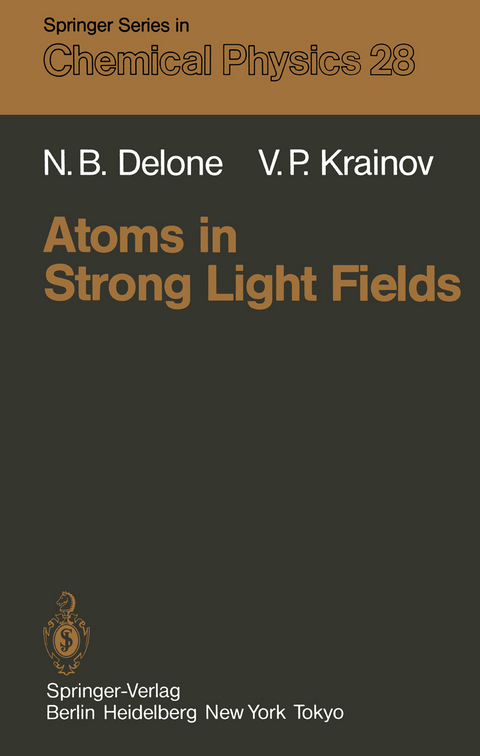 Atoms in Strong Light Fields - N.B. Delone, V.P. Krainov