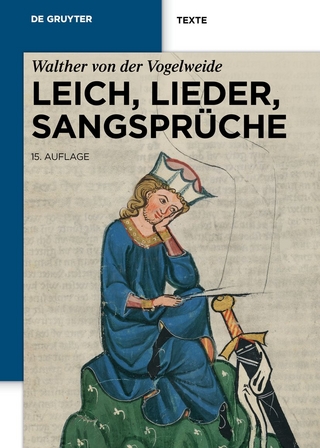 Leich, Lieder, Sangsprüche - Walther von der Vogelweide; Karl Lachmann; Christoph Cormeau; Thomas Bein